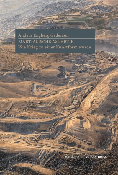 Cover Martialische Ästhetik. Wie Krieg zu einer Kunstform wurde