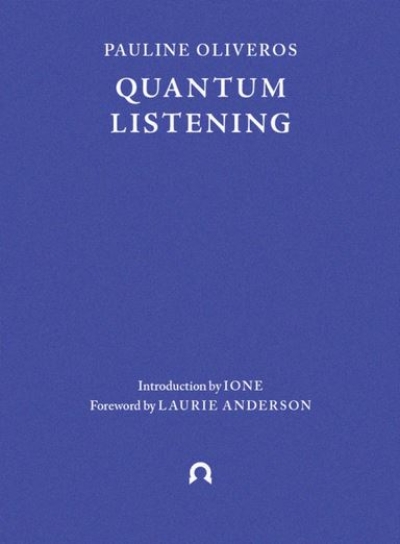 cover Pauline Oliveros. Quantum Listening 